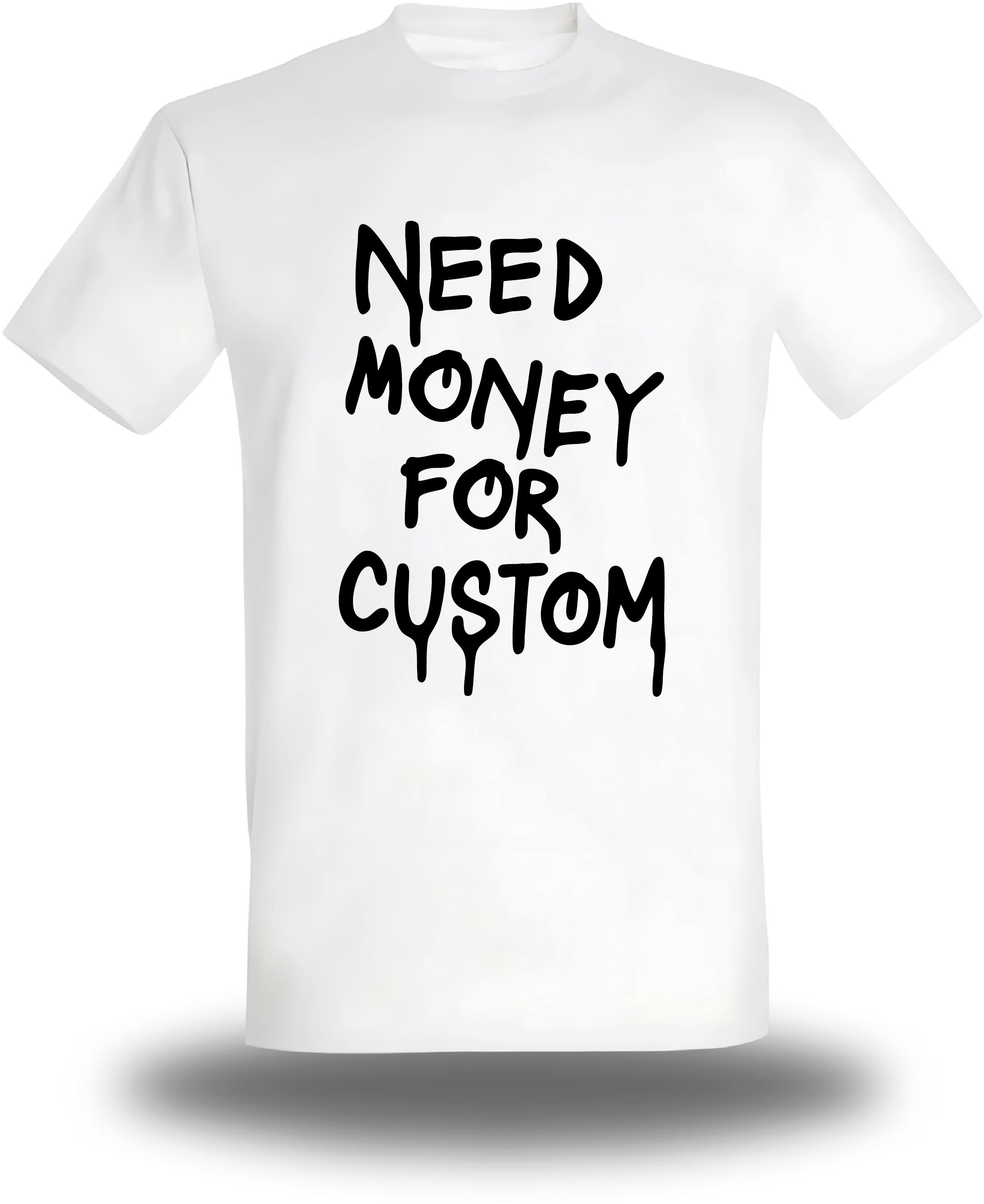 Camiseta personalizada Need Money For
